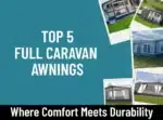 Top 5 Full Caravan Awnings