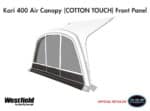 Kari 400 Air Canopy Front Panel COTTON TOUCH - Westfield Kari 400 Air Canopy Front Panel
